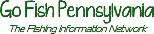 Go Fish Pennsylvania - Fising Information Network
